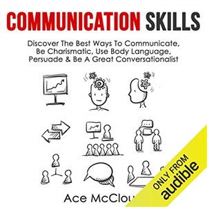 Bild von Communication Skills Discover The Best Ways To Communicate, Be Charismatic, Use Body Language, Persuade & Be A Great Conversationalist