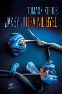 Obrazek Jakby jutra nie było