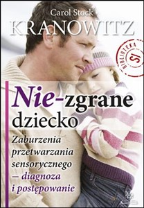 Obrazek Nie-zgrane dziecko Różnice w przetwarzaniu sensorycznym – rozpoznawanie i postępowanie