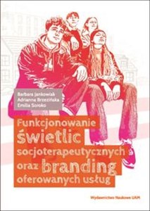 Bild von Funkcjonowanie świetlic socjoterapeutycznych oraz branding oferowanych usług