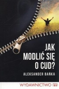 Obrazek Jak modlić sie o cud?