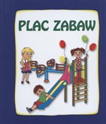 Polska książka : Plac zabaw... - Opracowanie Zbiorowe