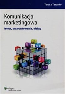 Bild von Komunikacja marketingowa Istota, uwarunkowania, efekty