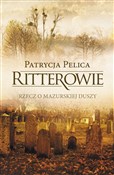 Polska książka : Ritterowie... - Patrycja Pelica
