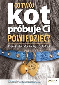 Bild von Co twój kot próbuje ci powiedzieć Poznaj tajemnice kociej psychologii