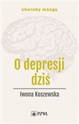Zobacz : O depresji... - Iwona Koszewska