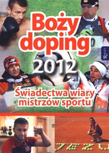 Obrazek Boży doping 2012 Świadectwa wiary mistrzów sportu