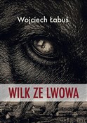 Książka : Wilk ze Lw... - Wojciech Łabuś