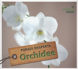 Obrazek Orchidee Porady eksperta 99 szybkich porad