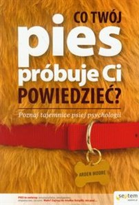 Bild von Co Twój pies próbuje Ci powiedzieć? Poznaj tajemnice psiej psychologii