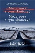 Polska książka : Może pora ... - Iain Reid