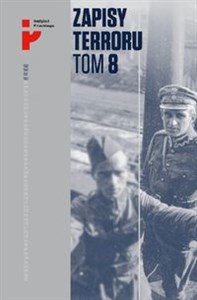 Obrazek Zapisy Terroru Tom 8 Polscy żołnierze w niewoli sowieckiej