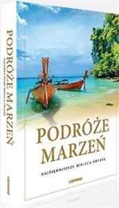 Obrazek Podróże marzeń. Najpiękniejsze miejsca świata