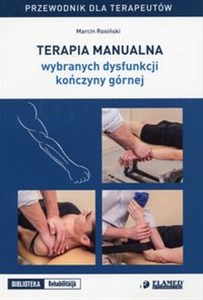 Obrazek Terapia manualna wybranych dysfunkcji kończyny górnej Przewodnik dla terapeutów