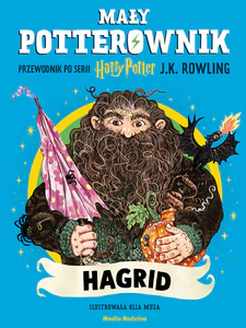 Obrazek Mały potterownik. Przewodnik po serii Harry Potter. Hagrid