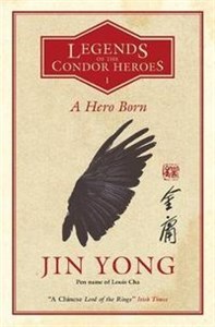 Obrazek A Hero Born Legends of the Condor Heroes Vol. 1
