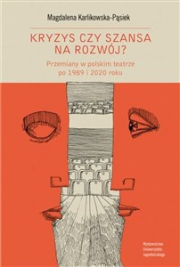 Bild von Kryzys czy szansa na rozwój? Przemiany w polskim teatrze po 1989 i 2020 roku