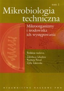 Obrazek Mikrobiologia techniczna Tom 1 Mikroogranizmy i środowiska ich występowania