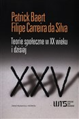 Teorie spo... - Patrick Baert, da Silva Filipe Carreira -  polnische Bücher
