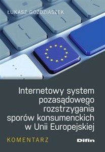 Bild von Internetowy system pozasądowego rozstrzygania sporów konsumenckich w Unii Europejskiej Komentarz