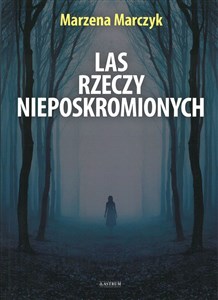 Bild von Las rzeczy nieposkromionych tomik poetycki