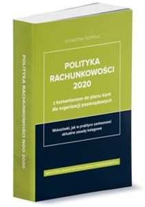 Bild von Polityka rachunkowości 2020 z komentarzem do planu kont dla organizacji pozarządowych Wskazówki, jak w praktyce zastosować aktualne zasady księgowe