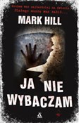 Polnische buch : Ja nie wyb... - Mark Hill