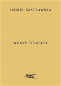 Książka : Wolny strz... - Ishbel Szatrawska