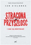 Stracona p... - Jan Zielonka -  fremdsprachige bücher polnisch 