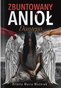 Zbuntowany... - Arletta Maria Woźniak -  Książka z wysyłką do Niemiec 