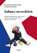Zabawy na ... - Ewa Kurczak-Wawrowska i Dorota Iwanowska -  Książka z wysyłką do Niemiec 