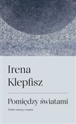 Książka : Pomiędzy ś... - Irena Klepfisz