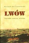 Lwów legen... - Ryszard Jan Czarnowski -  Książka z wysyłką do Niemiec 