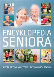 Obrazek Encyklopedia seniora Profilaktyka Leczenie Aktywność Prawo