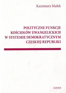 Obrazek Polityczne funkcje kościołów ewangelickich w systemie demokratycznym czeskiej republiki