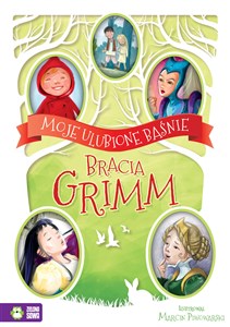 Obrazek Moje ulubione baśnie Bracia Grimm