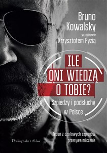 Obrazek Ile oni wiedzą o Tobie ? Szpiedzy i podsłuchy w Polsce
