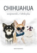 Chihuahua ... - Marta Paszkiewicz -  polnische Bücher