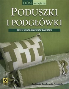 Bild von Poduszki i podgłówki Szycie i zdobienie krok po kroku