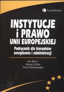 Bild von Instytucje i prawo Unii Europejskiej Podręcznik dla kierunków zarządzania i administracji