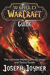 Obrazek World of Warcraft Guide The Ultimate WoW Game Strategy and Tactics Guide