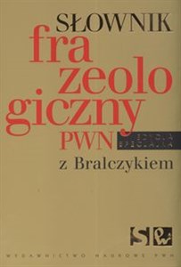 Obrazek Słownik frazeologiczny PWN z Bralczykiem