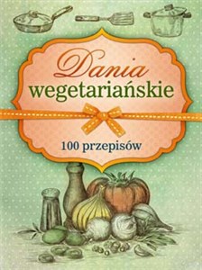 Bild von Dania wegetariańskie 100 przepisów