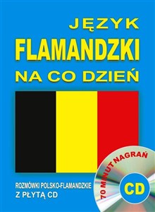 Obrazek Język flamandzki na co dzień Rozmówki polsko-flamandzkie z płytą CD 70 minut nagrań
