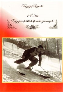 Obrazek 140 lat z dziejów polskich sportów zimowych