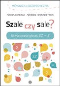 Zobacz : Szale czy ... - Hanna Głuchowska, Agnieszka Tarczyńska-Płatek