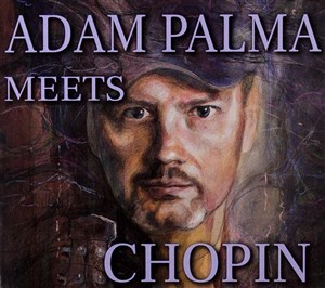 Obrazek Adam Palma Meets Chopin