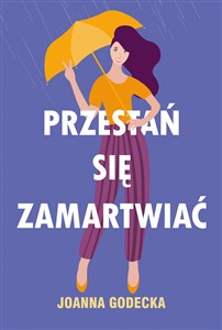 Obrazek Przestań się zamartwiać