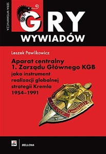 Bild von Aparat centralny 1 Zarządu Głównego KGB jako instrument realizacji globalnej strategii Kremla 1954-1991