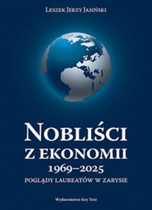Obrazek Nobliści z ekonomii 1969-2025 Poglądy laureatów w zarysie